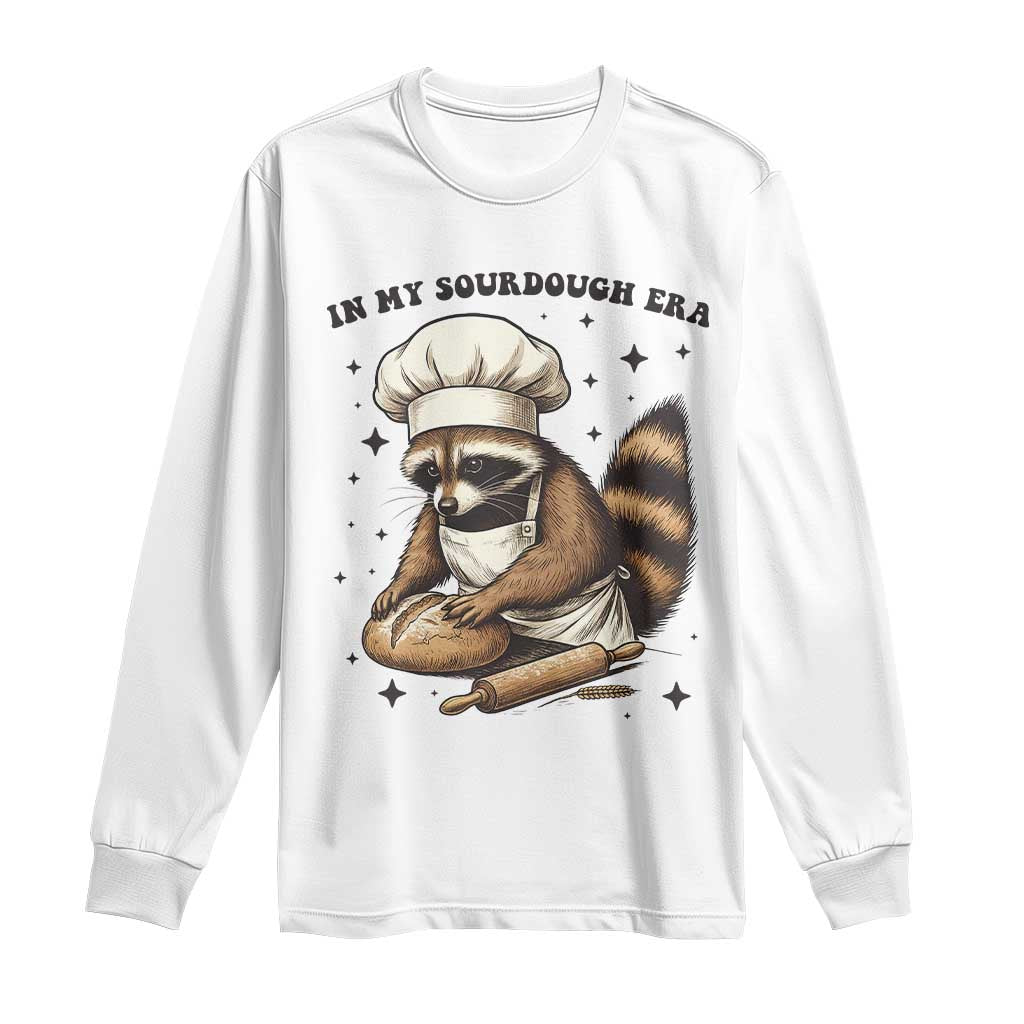 In My Sourdough Era Long Sleeve Shirt Funny Raccoon Baker TS14 White Print Your Wear