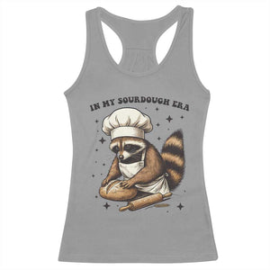 In My Sourdough Era Racerback Tank Top Funny Raccoon Baker TS14 Sport Gray Print Your Wear