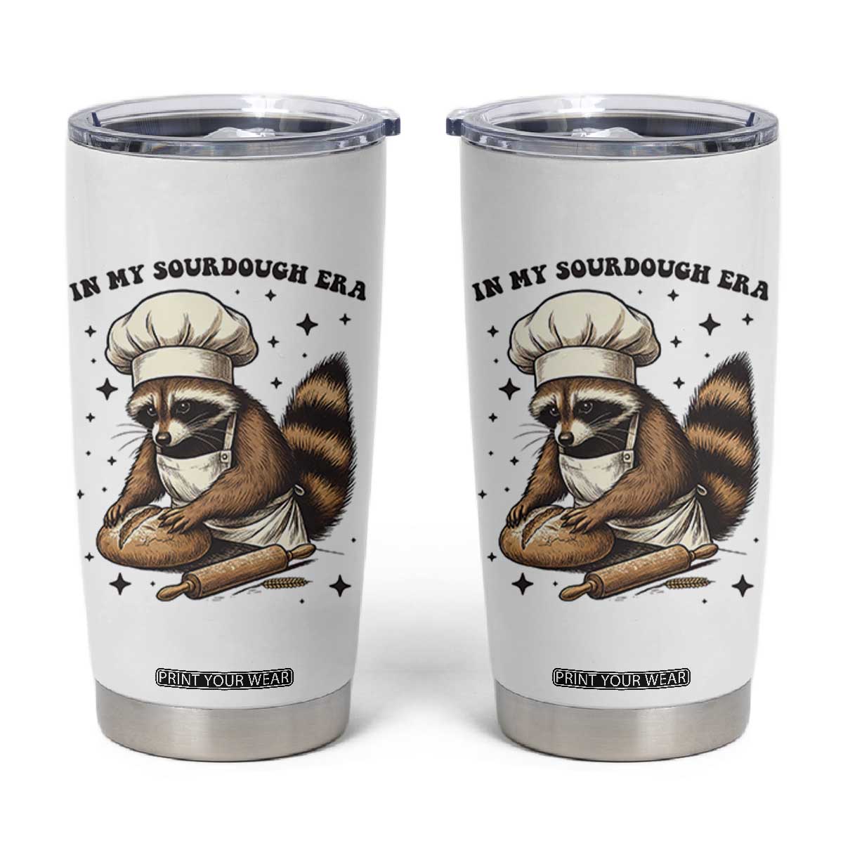 In My Sourdough Era Tumbler Cup Funny Raccoon Baker TS14 White Print Your Wear