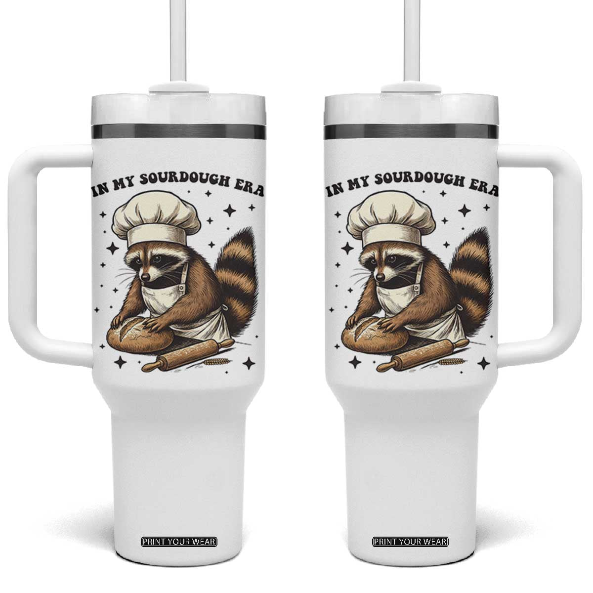 In My Sourdough Era Tumbler With Handle Funny Raccoon Baker TS14 One Size: 40 oz White Print Your Wear