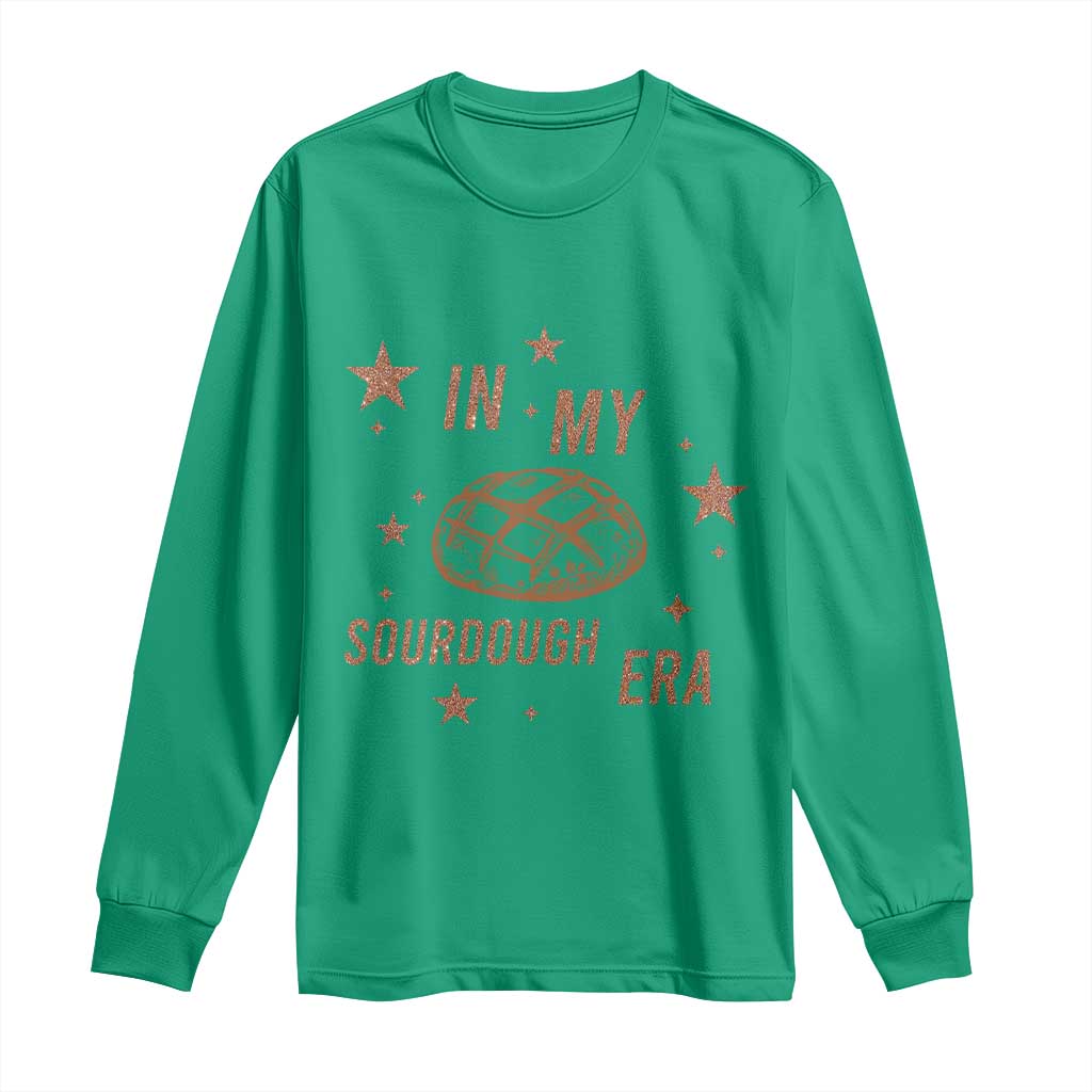 In My Sourdough Era Long Sleeve Shirt Funny Baking Bread Lover TS14 Irish Green Print Your Wear