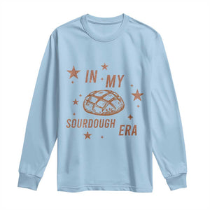 In My Sourdough Era Long Sleeve Shirt Funny Baking Bread Lover TS14 Light Blue Print Your Wear