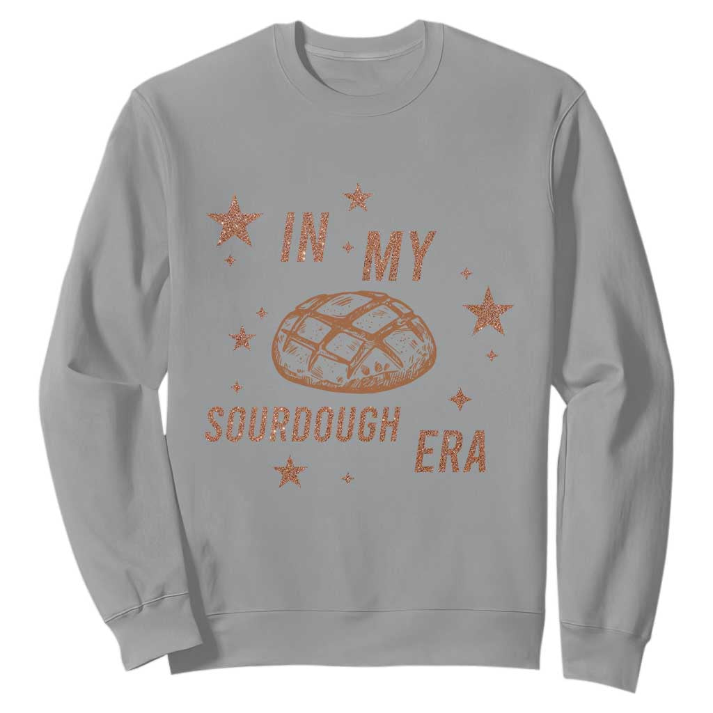 In My Sourdough Era Sweatshirt Funny Baking Bread Lover TS14 Sport Gray Print Your Wear