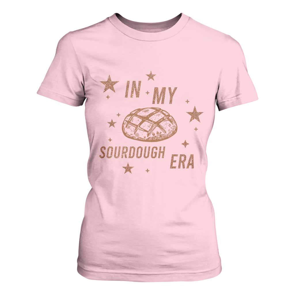 In My Sourdough Era T Shirt For Women Funny Baking Bread Lover TS14 Light Pink Print Your Wear