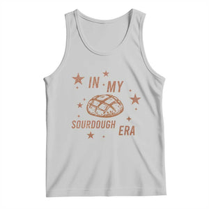 In My Sourdough Era Tank Top Funny Baking Bread Lover TS14 Ash Print Your Wear