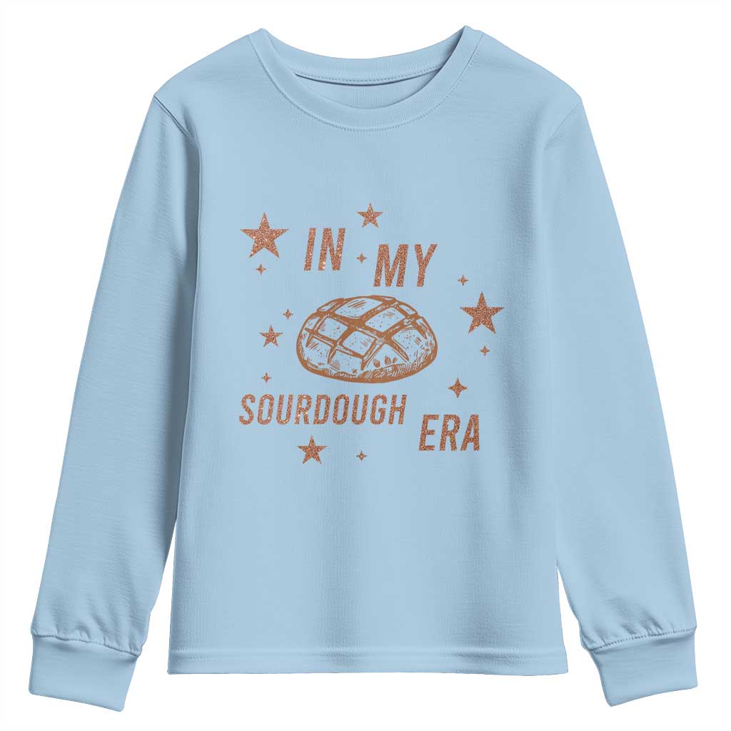 In My Sourdough Era Youth Sweatshirt Funny Baking Bread Lover TS14 Light Blue Print Your Wear