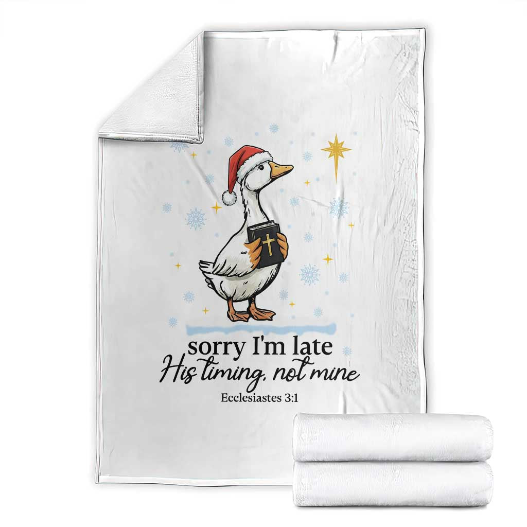 Christian Goose Throw Blanket Sorry I Am Late His Timing Not Mine TS14 White Print Your Wear