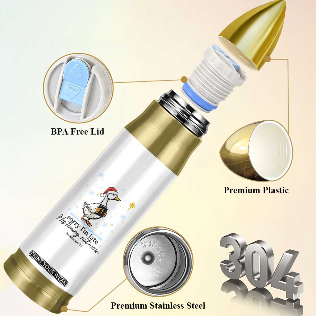 Christian Goose Bullet Tumbler Sorry I Am Late His Timing Not Mine TS14 Print Your Wear