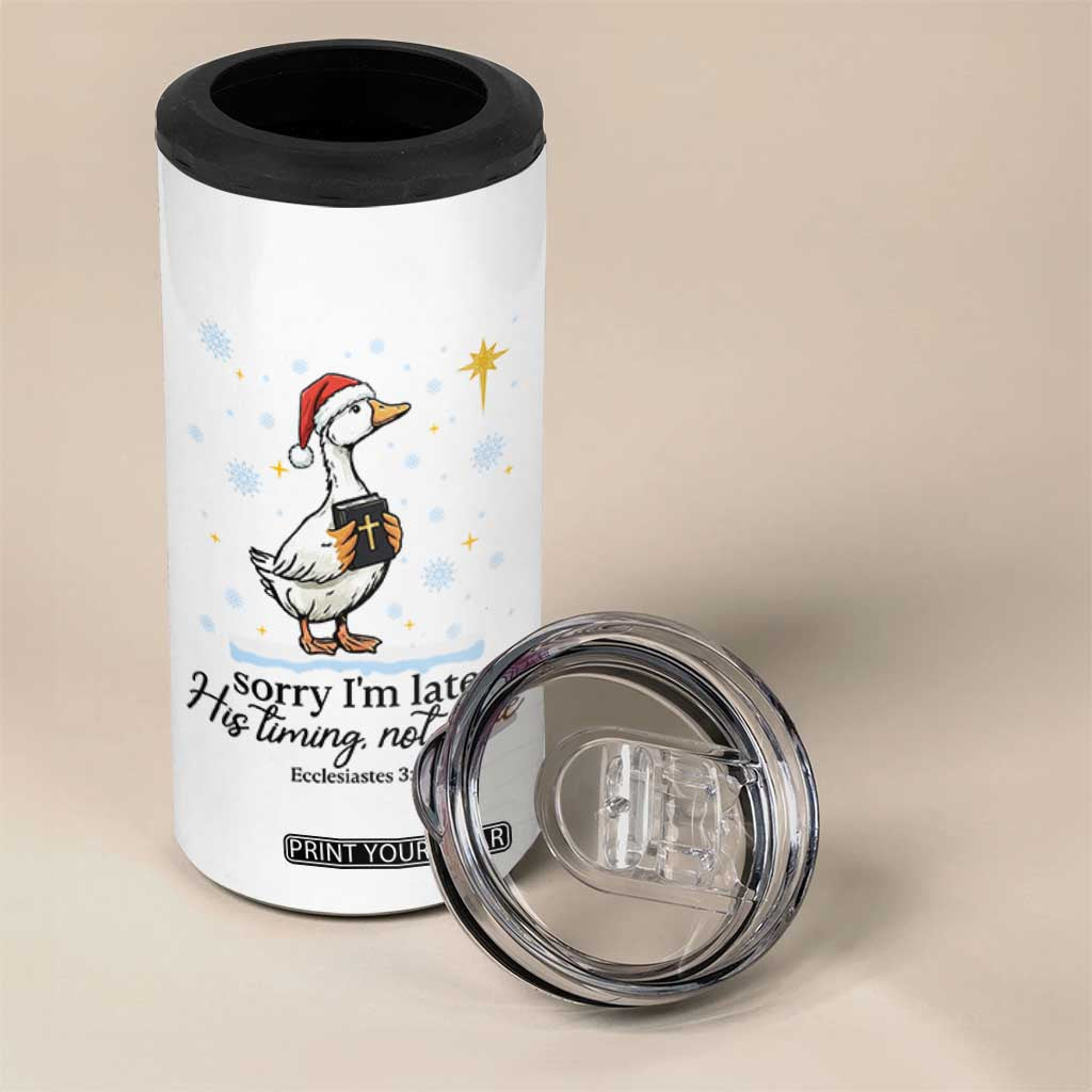 Christian Goose 4 in 1 Can Cooler Tumbler Sorry I Am Late His Timing Not Mine TS14 Print Your Wear