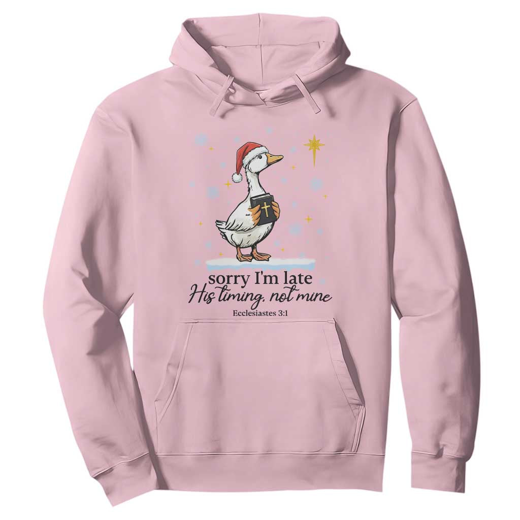 Christian Goose Hoodie Sorry I Am Late His Timing Not Mine TS14 Light Pink Print Your Wear