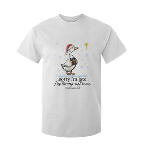 Christian Goose T Shirt For Kid Sorry I Am Late His Timing Not Mine TS14 White Print Your Wear