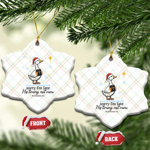 Christian Goose Ceramic Ornament Sorry I Am Late His Timing Not Mine TS14 Print Your Wear