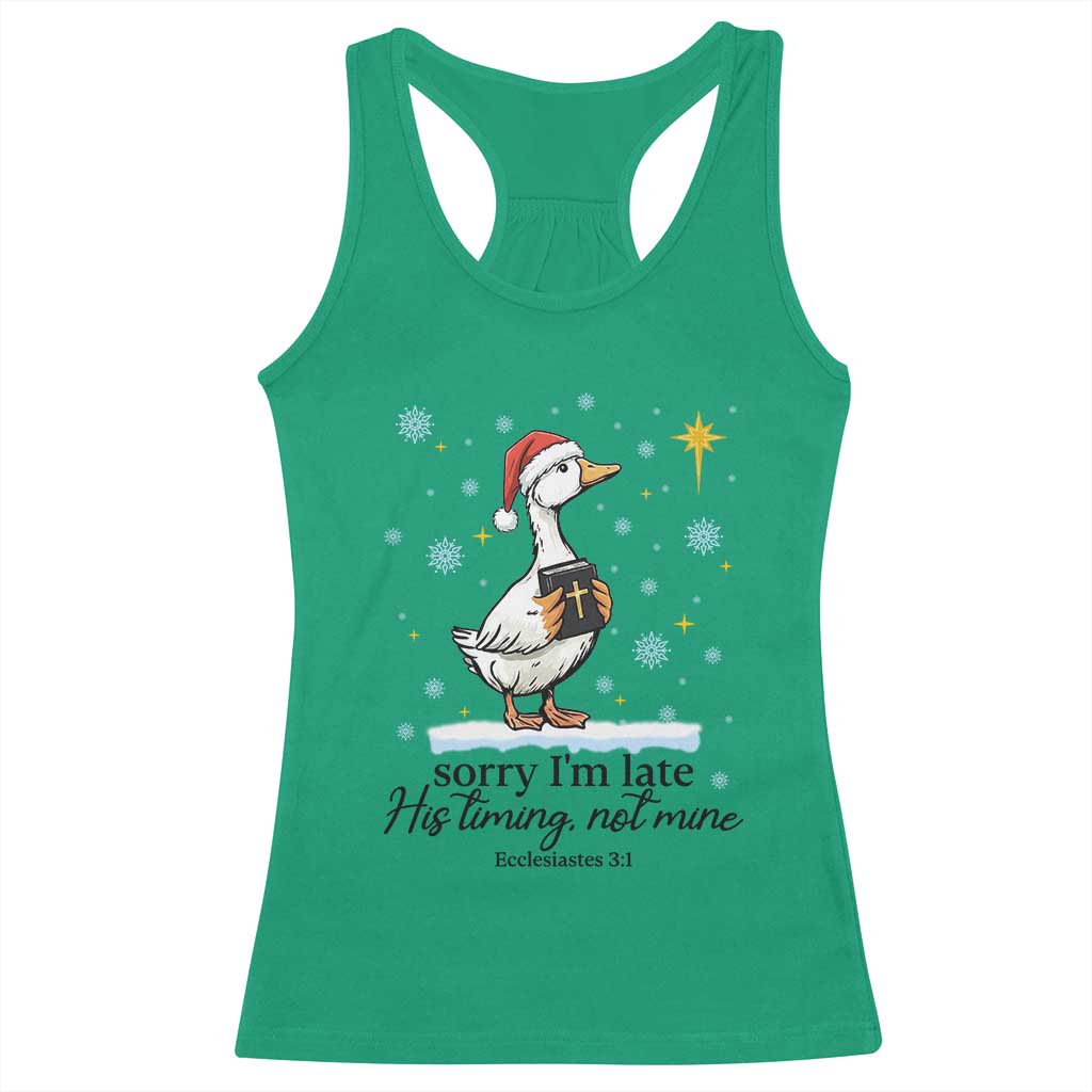 Christian Goose Racerback Tank Top Sorry I Am Late His Timing Not Mine TS14 Irish Green Print Your Wear