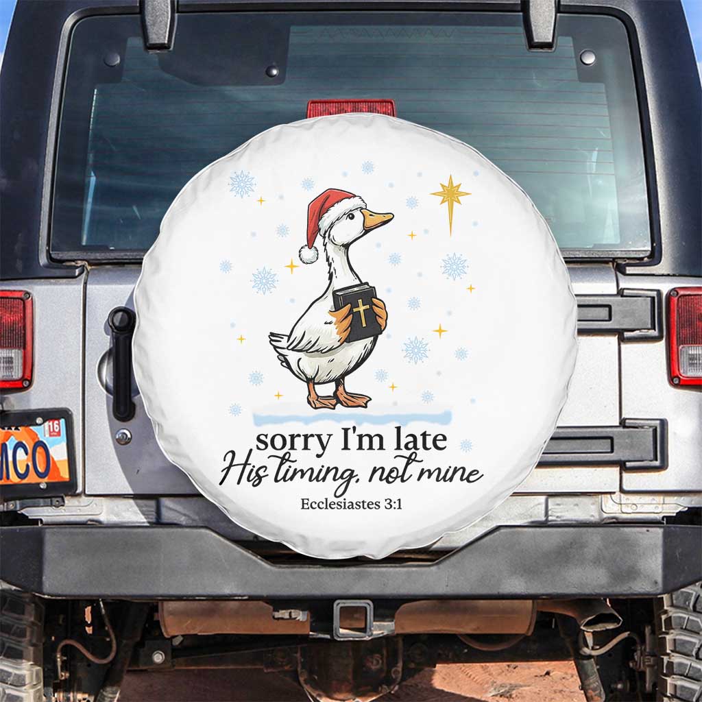 Christian Goose Spare Tire Cover Sorry I Am Late His Timing Not Mine TS14 No hole White Print Your Wear