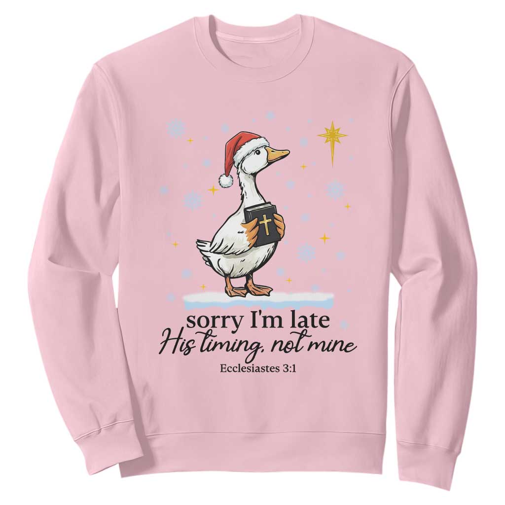 Christian Goose Sweatshirt Sorry I Am Late His Timing Not Mine TS14 Light Pink Print Your Wear