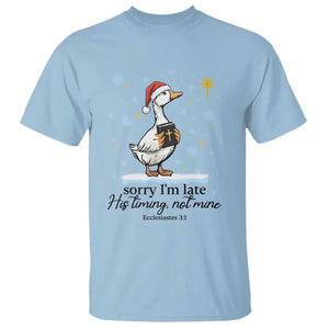 Christian Goose T Shirt Sorry I Am Late His Timing Not Mine TS14 Light Blue Print Your Wear