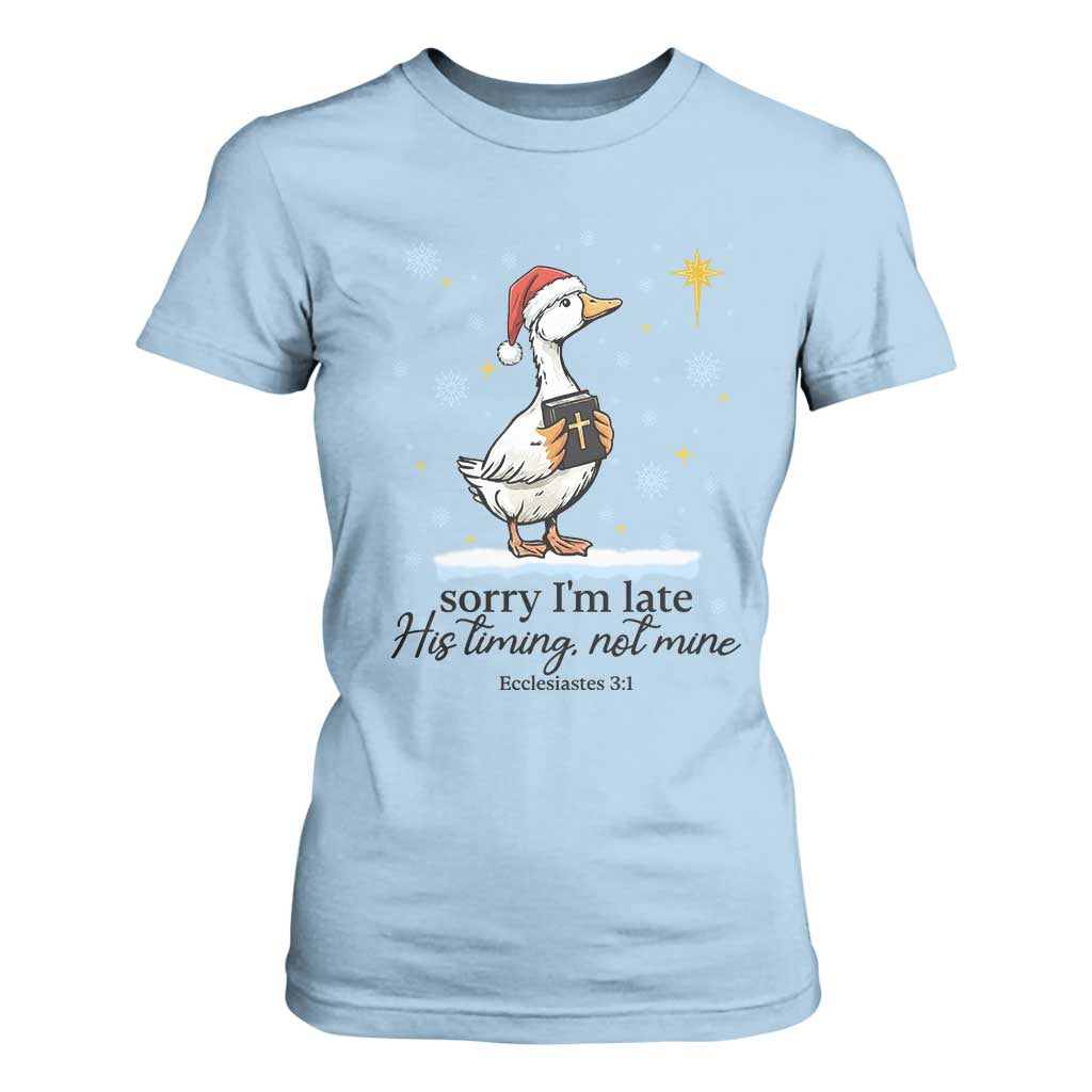 Christian Goose T Shirt For Women Sorry I Am Late His Timing Not Mine TS14 Light Blue Print Your Wear