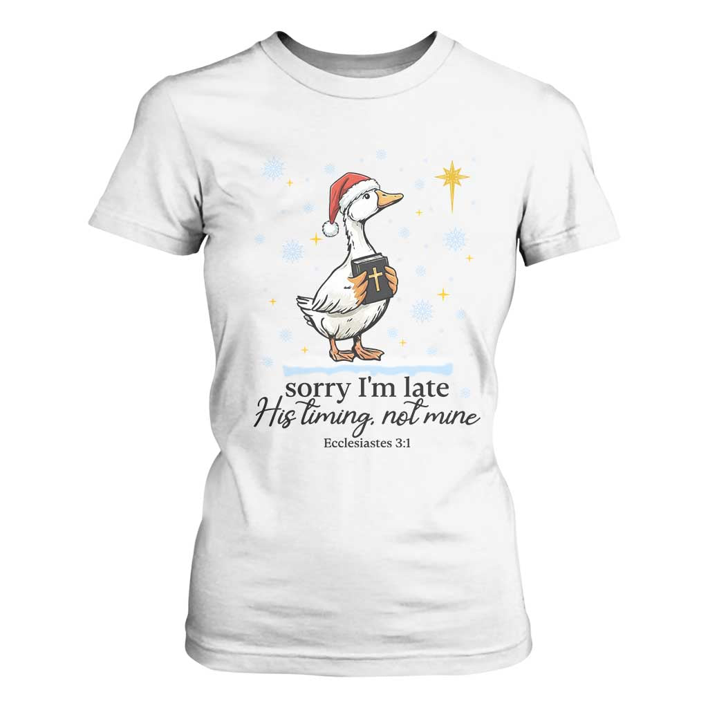 Christian Goose T Shirt For Women Sorry I Am Late His Timing Not Mine TS14 White Print Your Wear