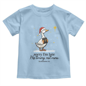 Christian Goose Toddler T Shirt Sorry I Am Late His Timing Not Mine TS14 Light Blue Print Your Wear