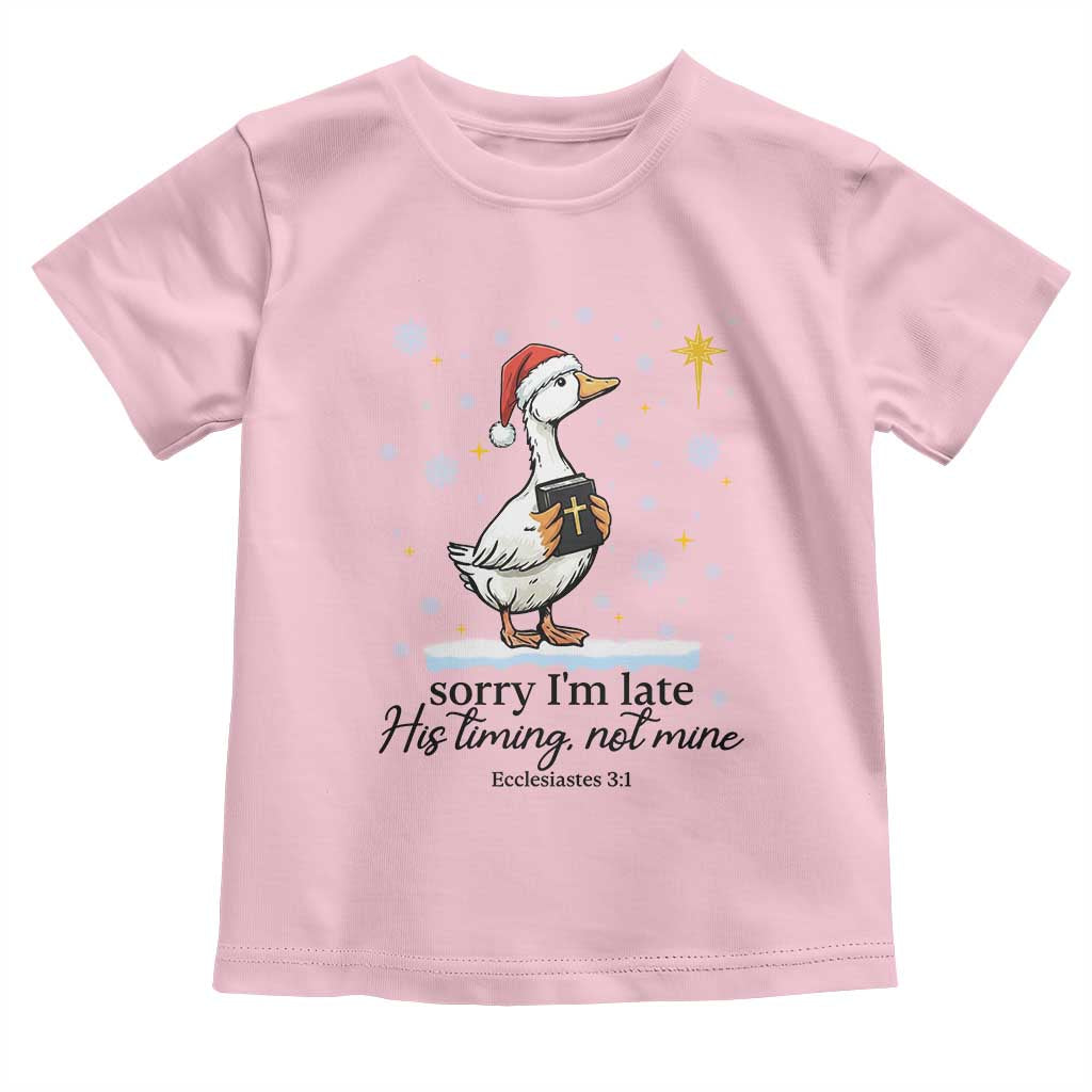 Christian Goose Toddler T Shirt Sorry I Am Late His Timing Not Mine TS14 Light Pink Print Your Wear