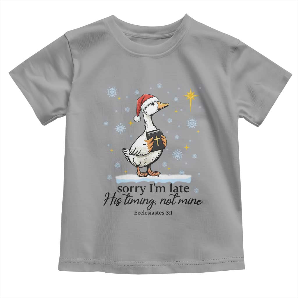 Christian Goose Toddler T Shirt Sorry I Am Late His Timing Not Mine TS14 Sport Gray Print Your Wear