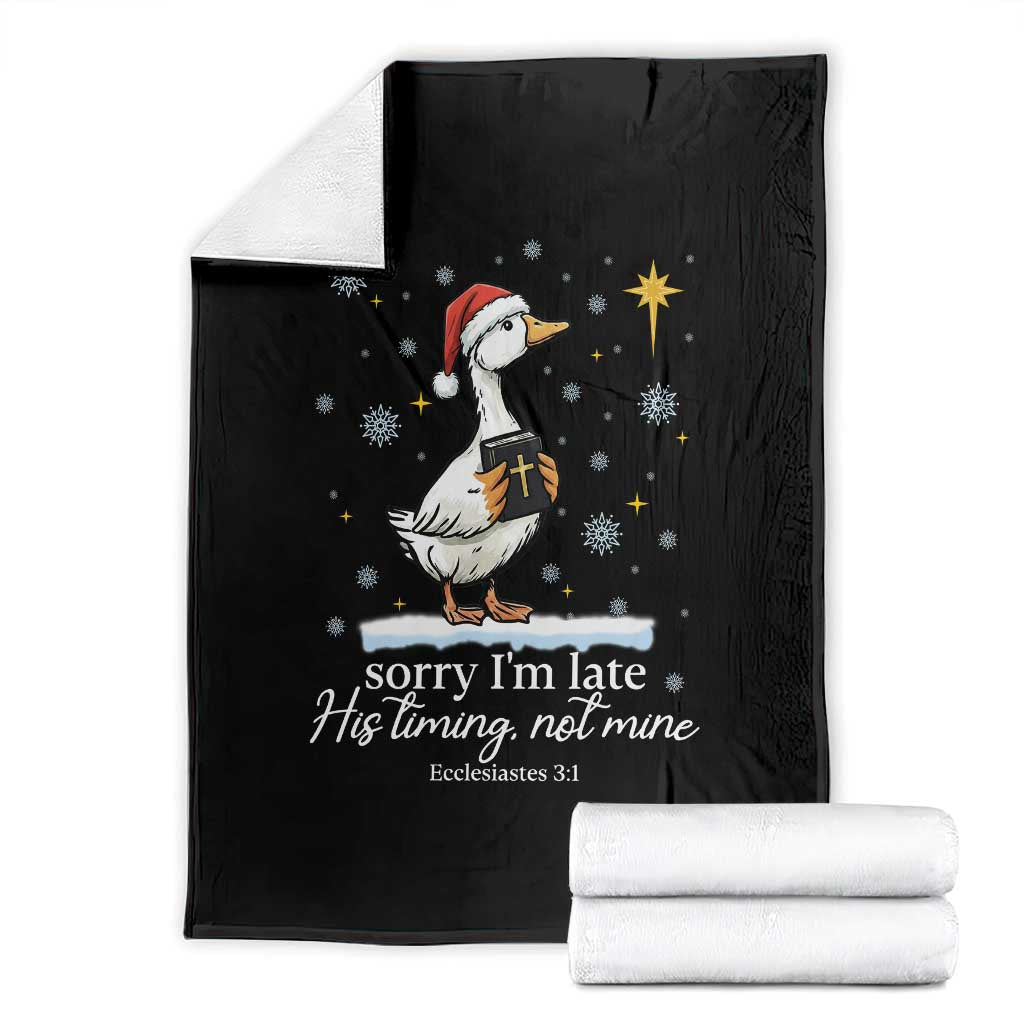 Christian Silly Goose Throw Blanket Sorry I Am Late His Timing Not Mine TS14 Black Print Your Wear