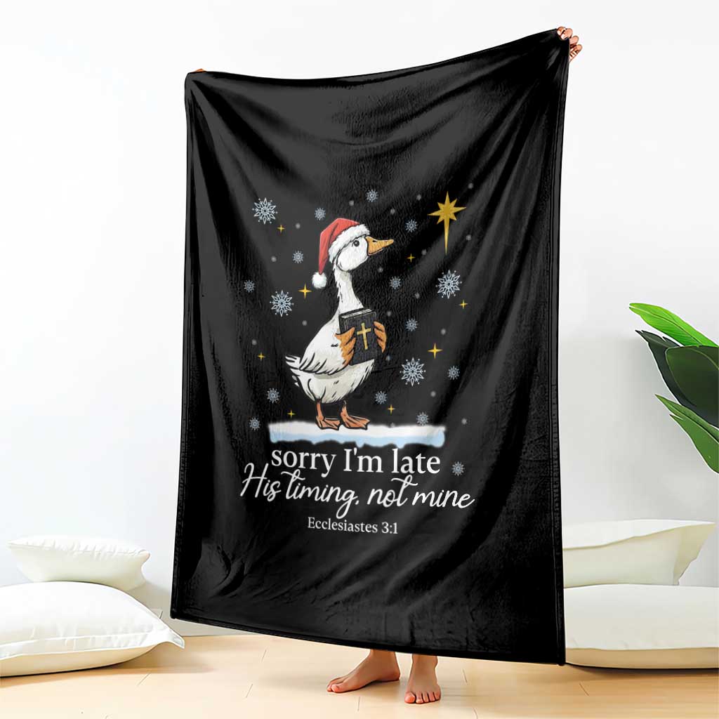 Christian Silly Goose Throw Blanket Sorry I Am Late His Timing Not Mine TS14 Print Your Wear