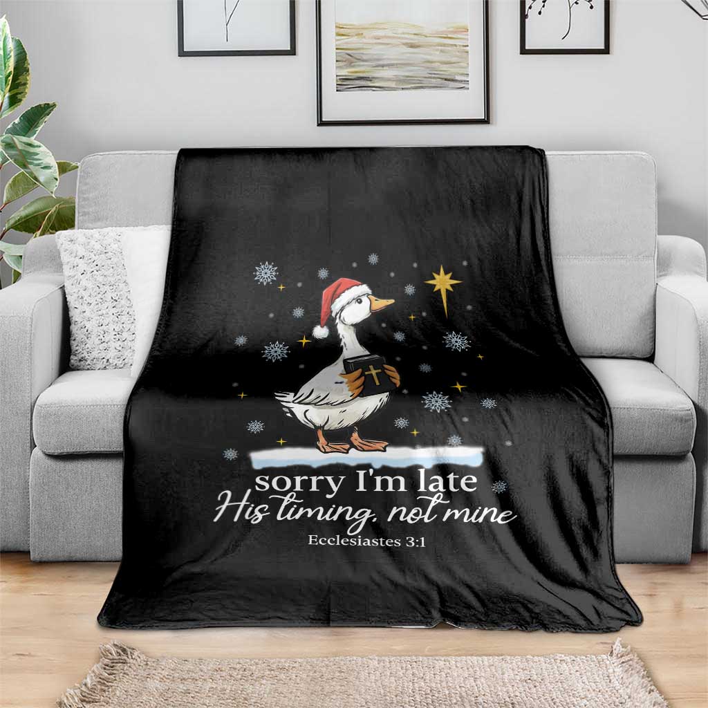 Christian Silly Goose Throw Blanket Sorry I Am Late His Timing Not Mine TS14 Print Your Wear