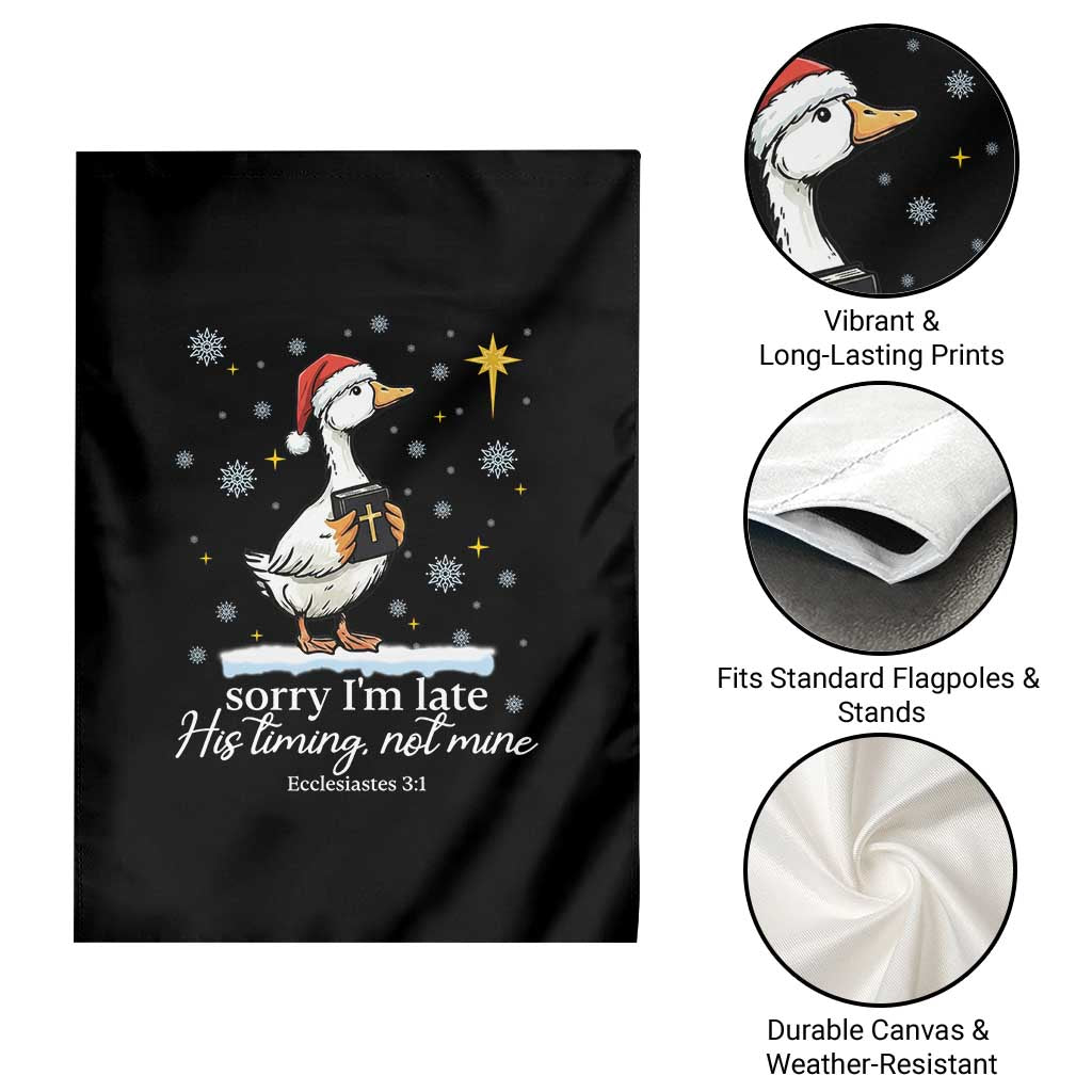 Christian Silly Goose Garden Flag Sorry I Am Late His Timing Not Mine TS14 Print Your Wear