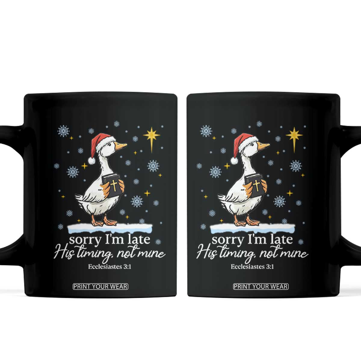 Christian Silly Goose Coffee Mug Sorry I Am Late His Timing Not Mine TS14 Black Print Your Wear