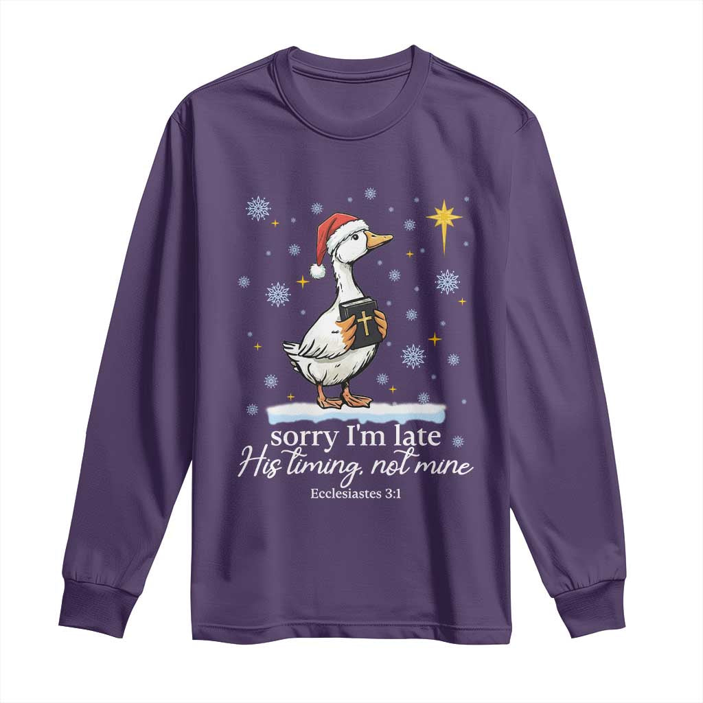 Christian Silly Goose Long Sleeve Shirt Sorry I Am Late His Timing Not Mine TS14 Purple Print Your Wear