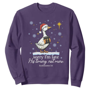 Christian Silly Goose Sweatshirt Sorry I Am Late His Timing Not Mine TS14 Purple Print Your Wear