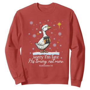 Christian Silly Goose Sweatshirt Sorry I Am Late His Timing Not Mine TS14 Red Print Your Wear