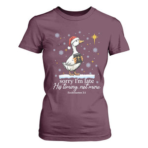 Christian Silly Goose T Shirt For Women Sorry I Am Late His Timing Not Mine TS14 Maroon Print Your Wear