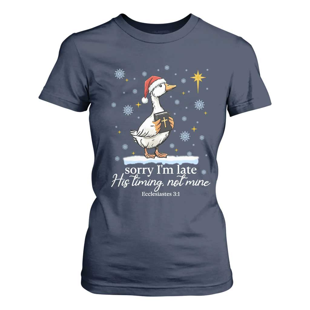Christian Silly Goose T Shirt For Women Sorry I Am Late His Timing Not Mine TS14 Navy Print Your Wear