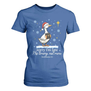 Christian Silly Goose T Shirt For Women Sorry I Am Late His Timing Not Mine TS14 Royal Blue Print Your Wear