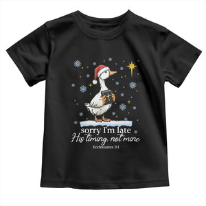 Christian Silly Goose Toddler T Shirt Sorry I Am Late His Timing Not Mine TS14 Black Print Your Wear