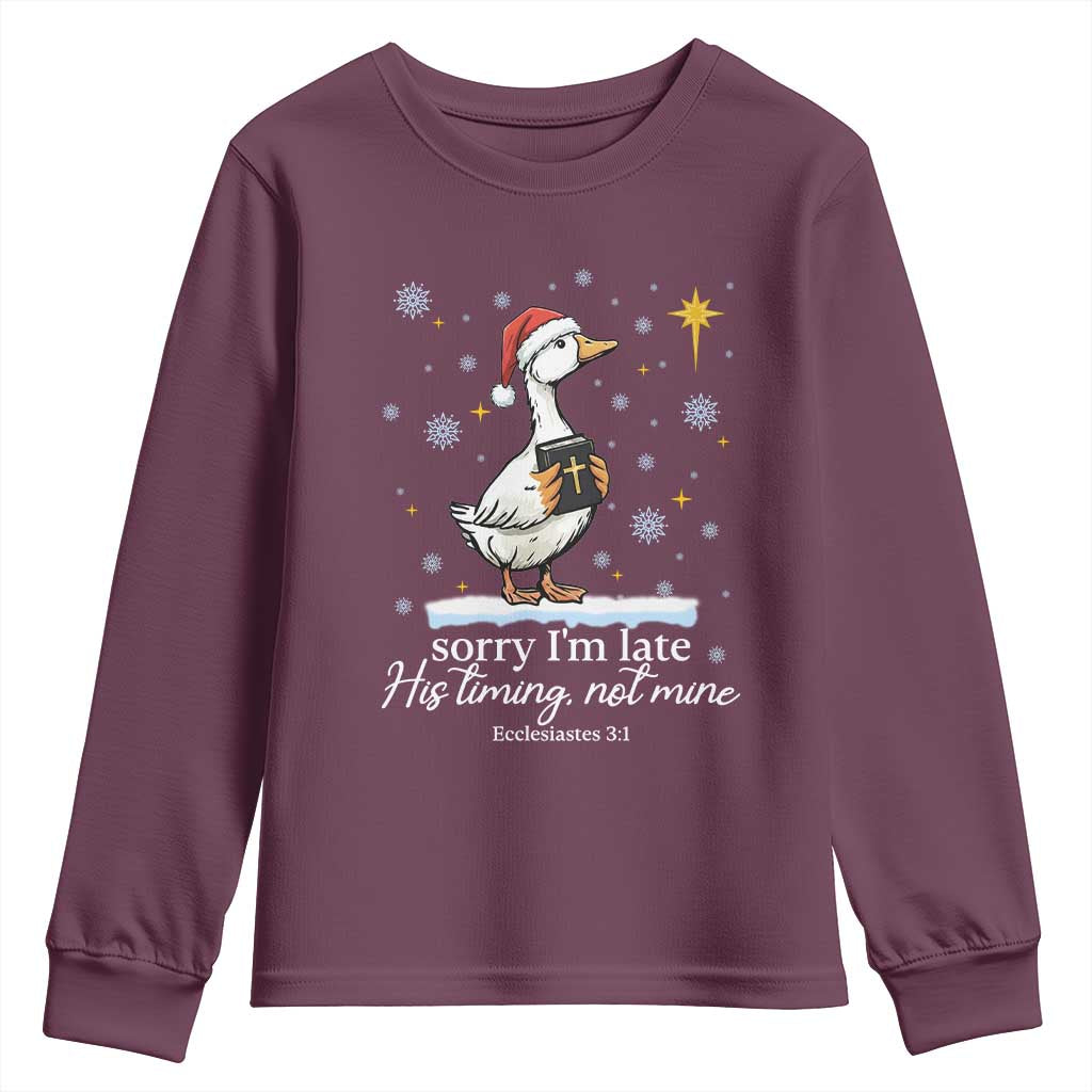 Christian Silly Goose Youth Sweatshirt Sorry I Am Late His Timing Not Mine TS14 Maroon Print Your Wear