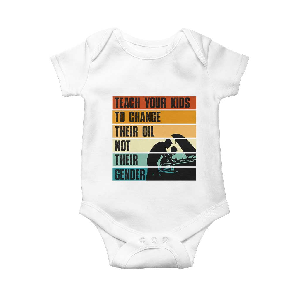 Teach Your Kids To Change Their Oil Not Their Gender Baby Onesie Funny Mechanic Dad TS14 White Print Your Wear