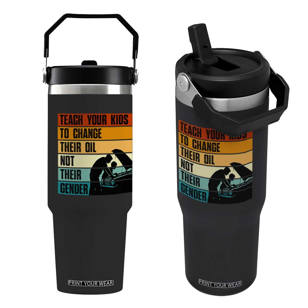 Teach Your Kids To Change Their Oil Not Their Gender Flip Straw Tumbler Funny Mechanic Dad TS14 One Size: 30 oz Black Print Your Wear