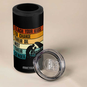 Teach Your Kids To Change Their Oil Not Their Gender 4 in 1 Can Cooler Tumbler Funny Mechanic Dad TS14 Print Your Wear