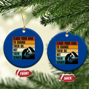 Teach Your Kids To Change Their Oil Not Their Gender Ceramic Ornament Funny Mechanic Dad TS14 1pc Blue Print Your Wear