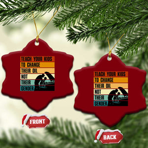 Teach Your Kids To Change Their Oil Not Their Gender Ceramic Ornament Funny Mechanic Dad TS14 Print Your Wear