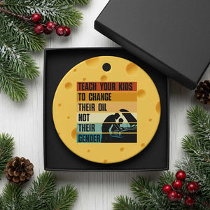 Teach Your Kids To Change Their Oil Not Their Gender Ceramic Ornament Funny Mechanic Dad TS14 1pc Yellow Cheese Print Your Wear