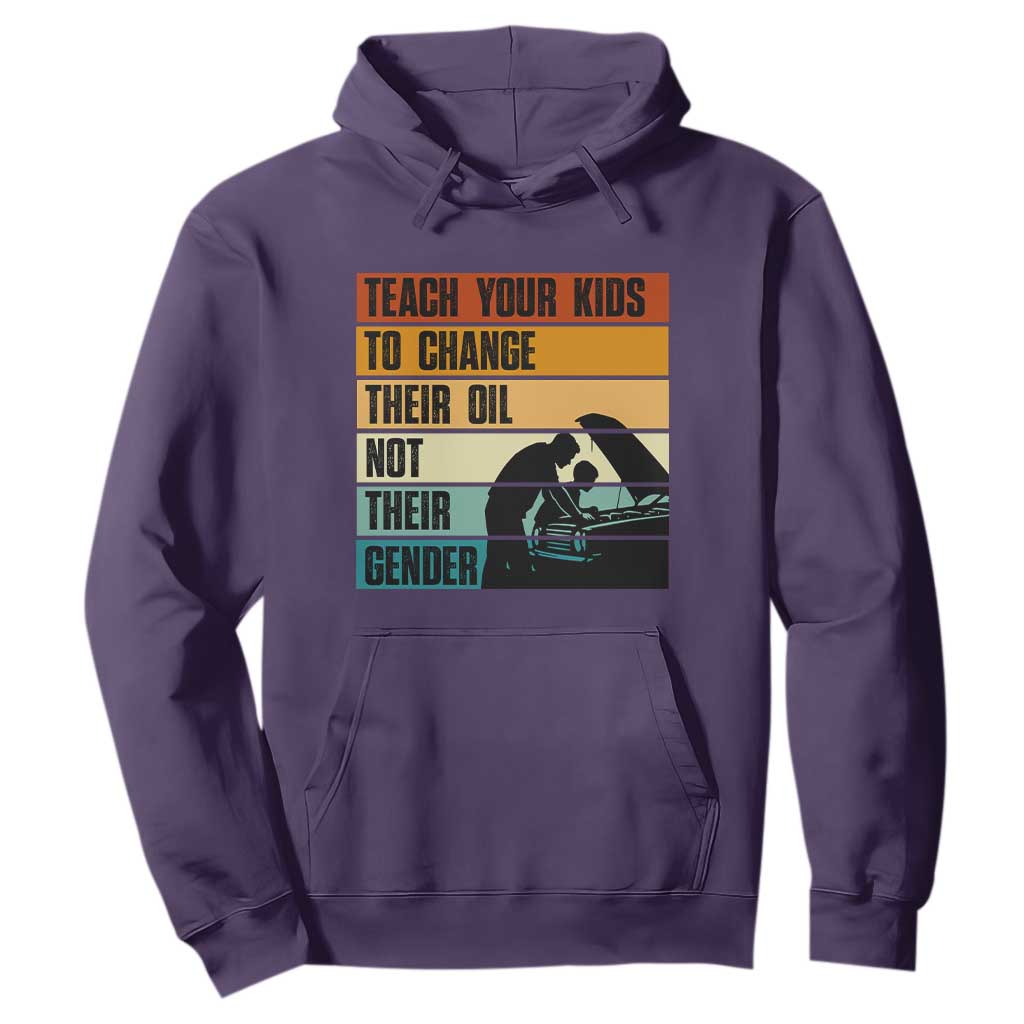 Teach Your Kids To Change Their Oil Not Their Gender Hoodie Funny Mechanic Dad TS14 Purple Print Your Wear