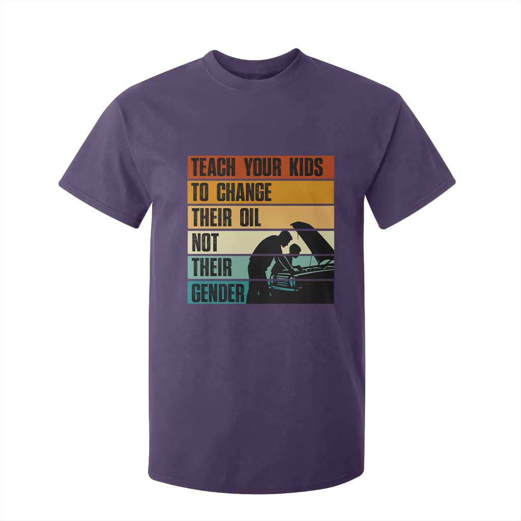 Teach Your Kids To Change Their Oil Not Their Gender T Shirt For Kid Funny Mechanic Dad TS14 Purple Print Your Wear