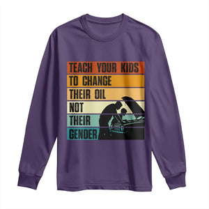 Teach Your Kids To Change Their Oil Not Their Gender Long Sleeve Shirt Funny Mechanic Dad TS14 Purple Print Your Wear