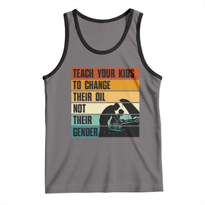 Teach Your Kids To Change Their Oil Not Their Gender Tank Top Funny Mechanic Dad TS14 Deep Heather Black Print Your Wear