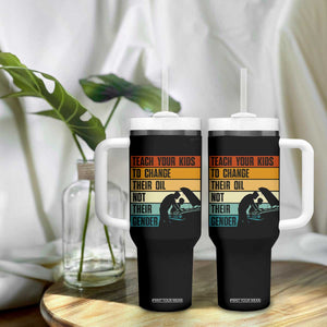 Teach Your Kids To Change Their Oil Not Their Gender Tumbler With Handle Funny Mechanic Dad TS14 Print Your Wear