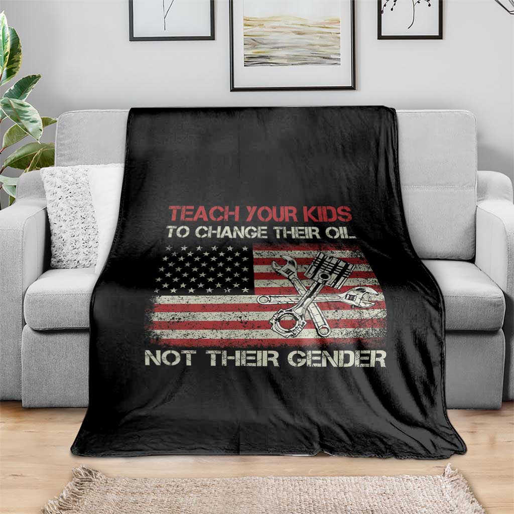 Teach Your Kids To Change Their Oil Not Their Gender Throw Blanket Mechanic Flag American Patriotic Flag TS14 Print Your Wear